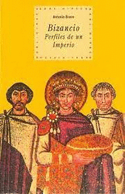 BIZANCIO PERFILES DE UN IMPERIO