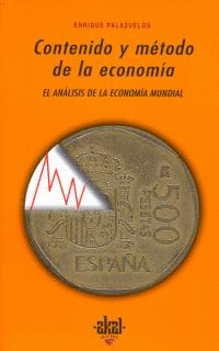 CONTENIDO Y METODO DE LA ECONOMIA EL ANALISIS DE LA ECONOMIA MUNDIAL