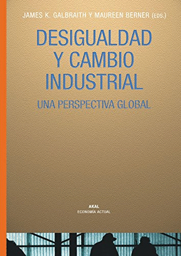 DESIGUALDAD Y CAMBIO INDUSTRIAL