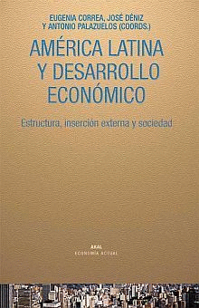 AMERICA LATINA Y DESARROLLO ECONOMICO