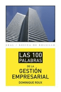 100 PALABRAS DE LA GESTION EMPRESARIAL LAS