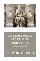 HOMBRE MOISES Y LA RELIGION MONOTEISTA