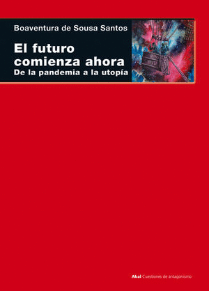 FUTURO COMIENZA AHORA DE LA PANDEMIA A LA UTOPIA EL