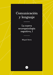 COMUNICACION Y LENGUAJE LA NUEVA NEUROPSICOLOGIA COGNITIVA I