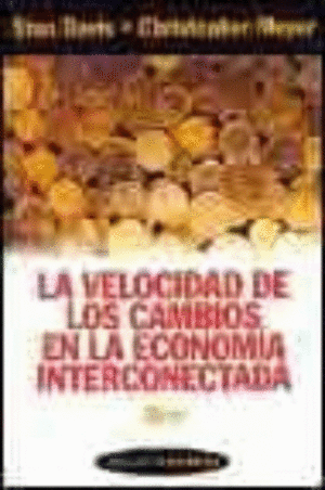 VELOCIDAD DE LOS CAMBIOS EN LA ECONOMIA INTERCONECTADA LA