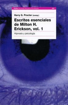 ESCRITOS ESENCIALES DE MILTON ERICKSON VOL 1 HIPNOSIS Y PSICOLOGIA
