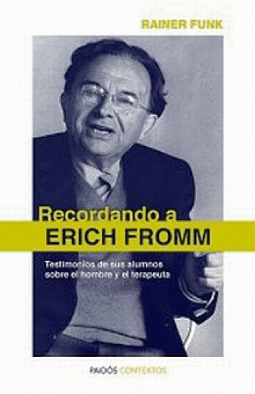 RECORDANDO A ERICH FROMM