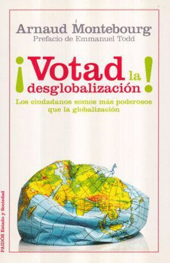 VOTAD LA DESGLOBALIZACION