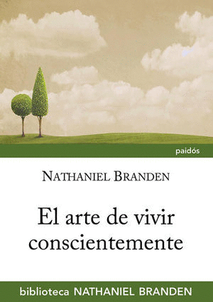 ARTE DE VIVIR CONSCIENTEMENTE EL