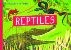 TE PRESENTO A MI FAMILIA REPTILES