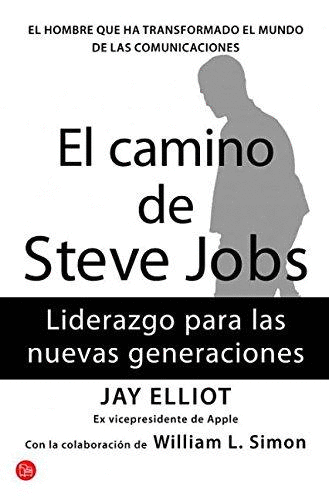 CAMINO DE STEVE JOBS EL LIDERAZGO PARA LAS NUEVAS GENERACIONES