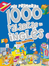MIS PRIMERAS 1000 PALABRAS EN INGLES CON PEGATINAS AZUL
