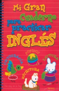 MI GRAN CUADERNO PARA PRACTICAR INGLES