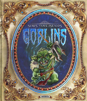 GOBLINS SERES FANTASTICOS