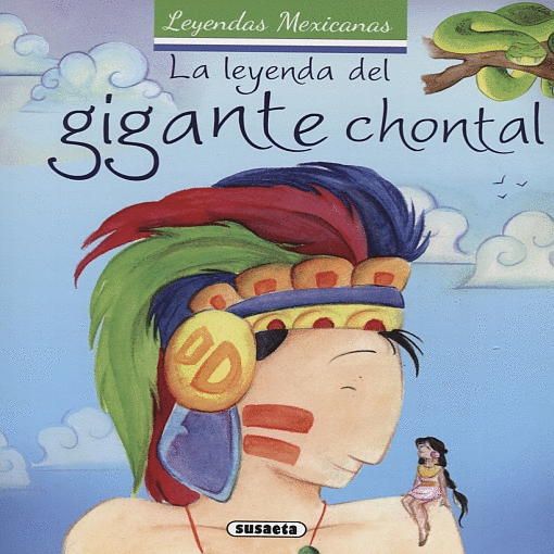 LEYENDA DEL GIGANTE CHONTAL LA