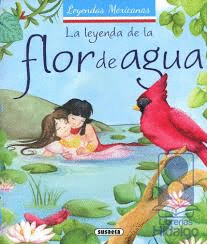 LEYENDA DE LA FLOR DE AGUA LA