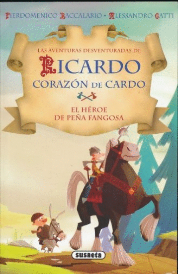 AVENTURAS DE RICARDO CORAZON DE CARDO HEROE DE PEA FANGOSA