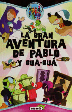 GRAN AVENTURA DE PABLO Y GUA GUA LA