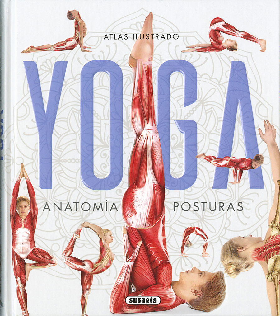 YOGA ANATOMIA POSTURAS ATLAS ILUSTRADO