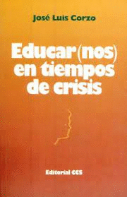 EDUCARNOS EN TIEMPOS DE CRISIS