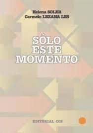 SOLO ESTE MOMENTO