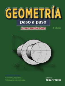 GEOMETRIA PASO A PASO VOLUMEN II TOMO I GEOMETRIA PROYECTIVA Y SISTEMAS DE REPRESENTACION