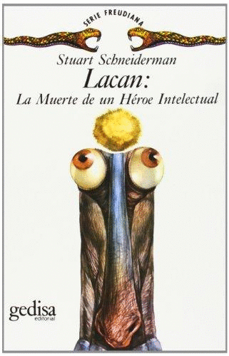 LACAN LA MUERTE DE UN HEROE INTELECTUAL