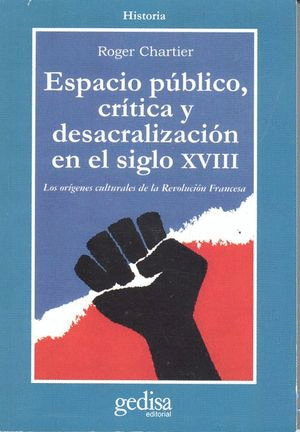 ESPACIO PUBLICO CRITICA Y DESACRALIZACION EN EL SIGLO XVIII
