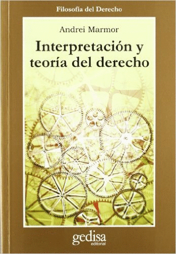 INTERPRETACION Y TEORIA DEL DERECHO
