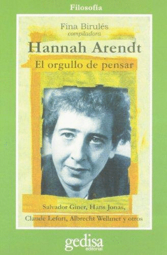 HANNAH ARENDT EL ORGULLO DE PENSAR