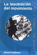 LA FASCINACION DEL MOVIMIENTO
