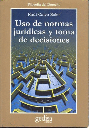 USO DE NORMAS JURIDICAS Y TOMA DE DECISIONES