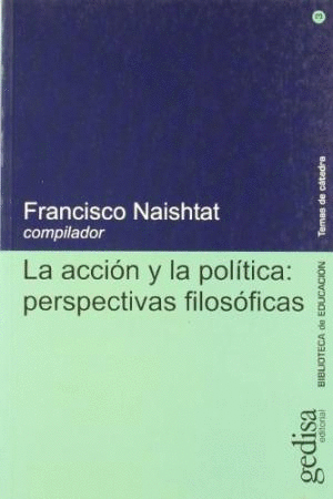 ACCION Y LA POLITICA PERSPECTIVAS FILOSOFICAS LA