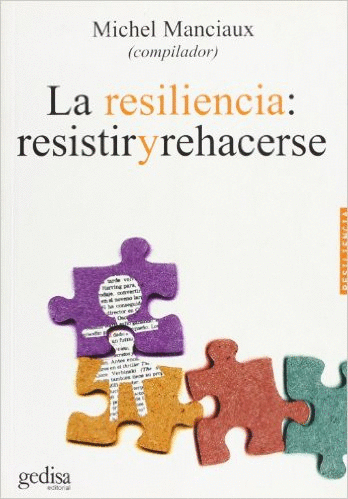RESILIENCIA RESISTIR Y REHACERSE LA