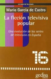 LA FICCION TELEVISIVA POPULAR
