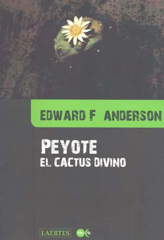 PEYOTE EL CACTUS DIVINO