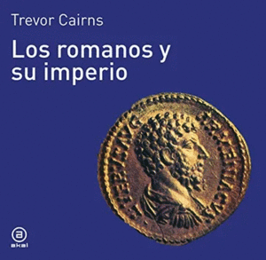 LOS ROMANOS Y SU IMPERIO