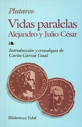 VIDAS PARALELAS  ALEJANDRO Y JULIO CESAR