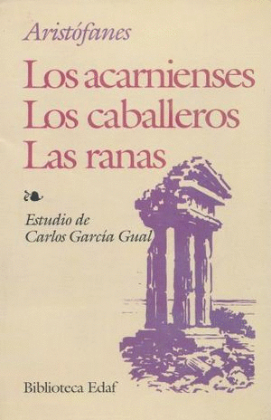 LAS RANAS / LOS CABALLEROS / LOS ACARNIENSES