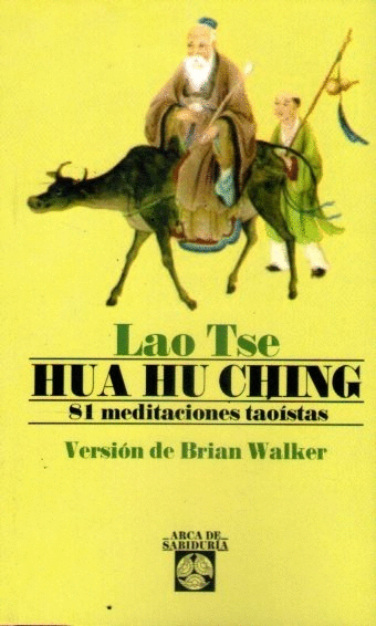 HUA HU CHING 81 MEDITACIONES TAOISTAS