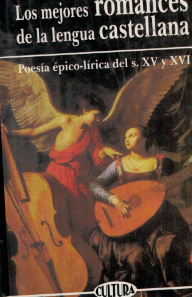 MEJORES ROMANCES DE LA LENGUA CASTELLA POESIA EPICO LIRICA DEL SIGLO XV Y XVI