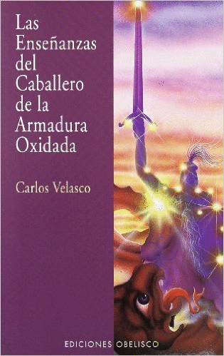 ENSEANZAS DEL CABALLERO DE LA ARMADURA OXIDADA LAS