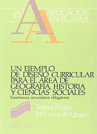 UN EJEMPLO DISE�O CURRICULAR PARA EL AREA DE GEOGRAFIA HISTORIA Y CIENCIAS SOCIALES