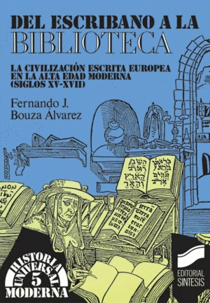 DEL ESCRIBANO A LA BIBLIOTECA
