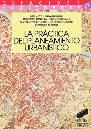 LA PRACTICA DEL PLANEAMIENTO URBANISTICO