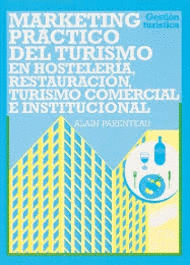 MARKETING PRACTICO DEL TURISMO EN HOTELERIA RESTAURACION TURISMO COMERCIAL E INSTITUCIONAL