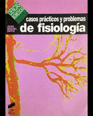 CASOS PRACTICOS Y PROBLEMAS DE FISIOLOGIA