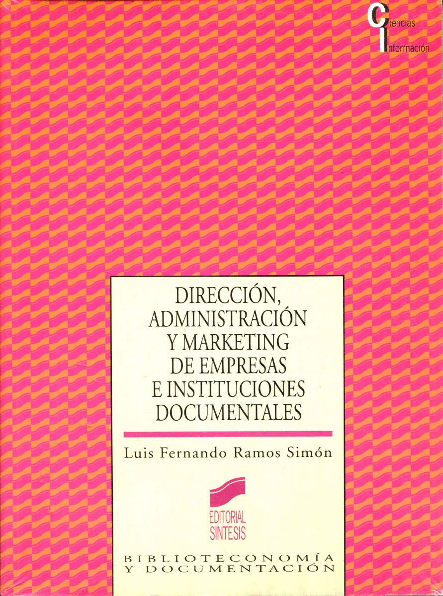 DIRECCION ADMINISTRACION Y MARKETING DE EMPRESAS E INSTITUCIONES DOCUMENTALES