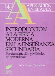 INTRODUCCION A LA FISICA MODERNA EN LA ENSE�ANZA SECUNDARIA