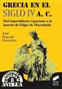 GRECIA EN EL SIGLO IV A C DEL IMPERIALISMO ESPARTANO A LA MUERTE DE FILIPO DE MACEDONIA